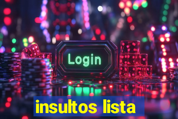 insultos lista